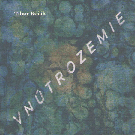   Tibor Kočík:  Vnútrozemie