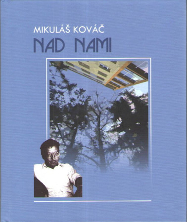 Mikuláš Kováč: Nad nami
