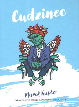 Marek Kupčo: Cudzinec
