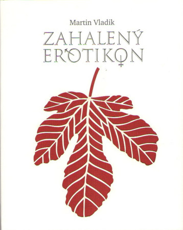 Martin Vladik: Zahalený erotikon