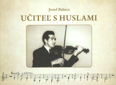 Jozef Bátora: Učiteľ s husľami (2025)