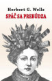 Herbert G. Wells: Spáč sa prebúdza