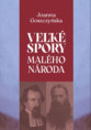 Joanna Goszczyńska:  Veľké problémy malého národa