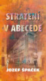 Jozef  Špaček: Stratení v abecede