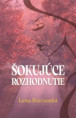 Lena Riečanská: Šokujúce rozhodnutie
